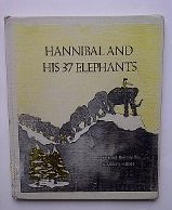 Beispielbild fr Hannibal and His 37 Elephants zum Verkauf von Peter Keisogloff Rare Books, Inc.