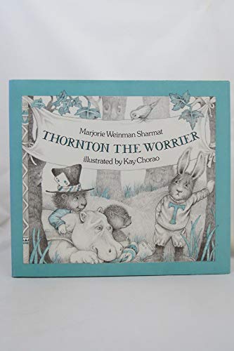 Stock image for Thornton, the Worrier for sale by Red's Corner LLC