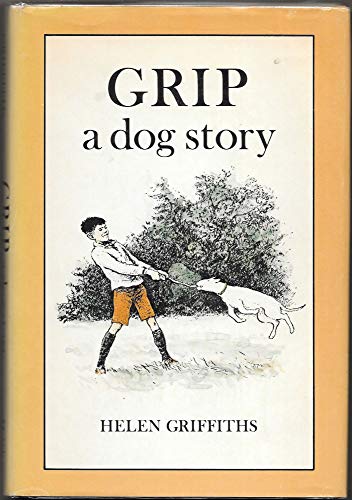 Beispielbild fr Grip, a Dog Story zum Verkauf von Better World Books