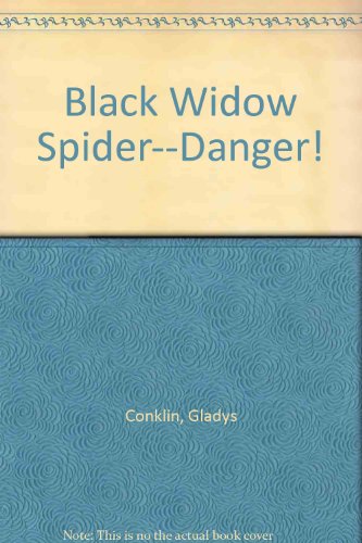 Stock image for Black Widow Spider--Danger! for sale by HPB-Diamond