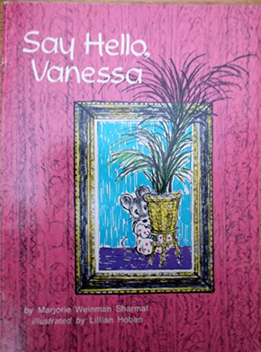 Say Hello Vanessa (9780823403547) by Sharmat, Marjorie Weinman