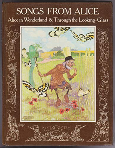 Stock image for SONGS FROM ALICE. Alice in Wonderland & Through the Looking-Glass for sale by Thomas J. Joyce And Company