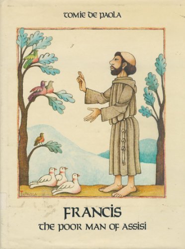 Francis, the Poor Man of Assisi