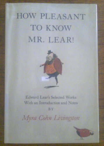 Beispielbild fr How Pleasant to Know Mr. Lear!: Edward Lear's Selected Works zum Verkauf von Granada Bookstore,            IOBA