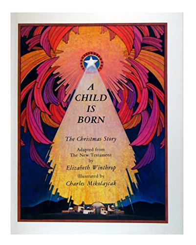 Stock image for A Child Is Born : The Christmas Story for sale by Better World Books