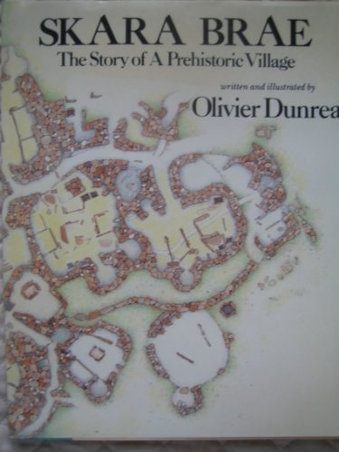 Skara Brae: Prehistoric Village (9780823405831) by Olivier Dunrea