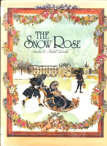 Beispielbild fr The Snow Rose zum Verkauf von Better World Books: West