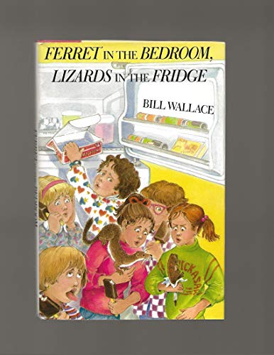 Beispielbild fr Ferret in the Bedroom, Lizards in the Fridge zum Verkauf von Better World Books