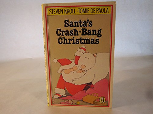 Santa's Crash-Bang Christmas (9780823406210) by Kroll, Steven