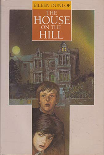 House on the Hill - Eileen Dunlop