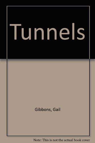 Tunnels (9780823406708) by Gibbons, Gail