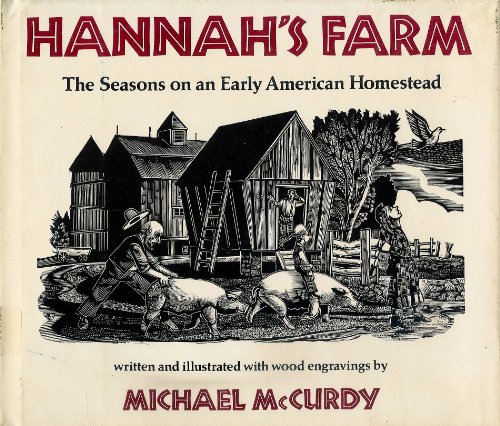 Beispielbild fr Hannah's Farm : Seasons on an Early American Homestead zum Verkauf von Better World Books