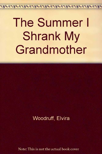 9780823408320: The Summer I Shrank My Grandmother