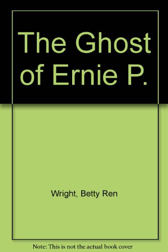 Stock image for The Ghost of Ernie P. for sale by Samuel H. Rokusek, Bookseller