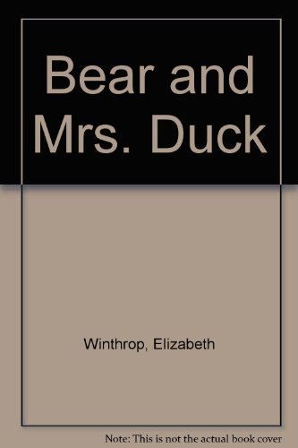 Stock image for Bear and Mrs. Duck for sale by SecondSale