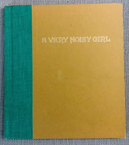 Stock image for A Very Noisy Girl for sale by Wellfleet Books