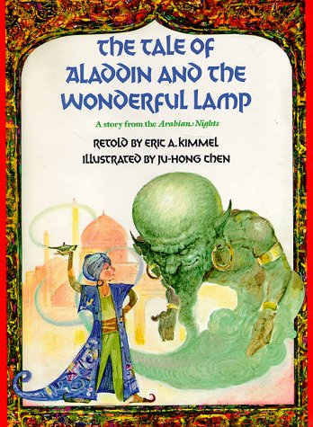 THE TALE OF ALADDIN AND THE WONDERFUL LAMP : A Story From the Arabian Nights