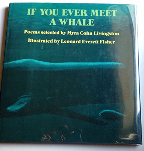 Beispielbild fr If You Ever Meet a Whale : Poems zum Verkauf von Better World Books