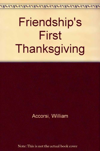 Imagen de archivo de Friendship's First Thanksgiving a la venta por Better World Books: West