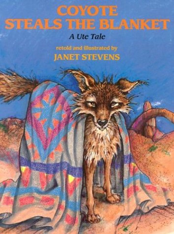 Beispielbild fr Coyote Steals the Blanket: A Ute Tale (Ute Tales) zum Verkauf von SecondSale
