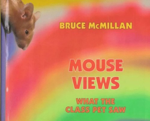 Beispielbild fr Mouse Views : What the Class Pet Saw zum Verkauf von Better World Books