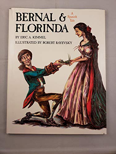 Stock image for BERNAL & FLORINDA A Spanish Tale for sale by The Warm Springs Book Company