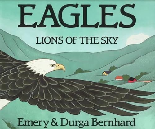 Imagen de archivo de Eagles : Lions of the Sky a la venta por Better World Books