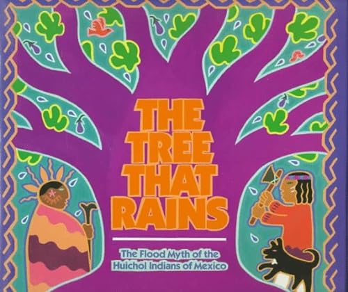 9780823411085: The Tree That Rains: The Flood Myth of the Huichol Indians of Mexico