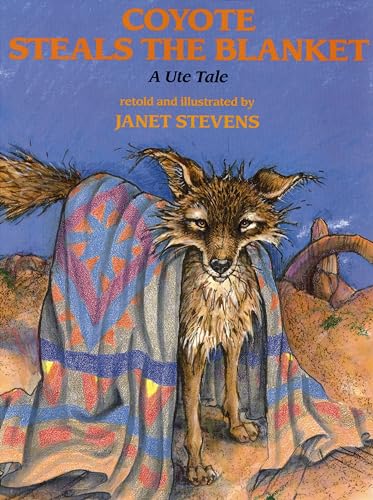 Beispielbild fr Coyote Steals the Blanket: A Ute Tale (Ute Tales) zum Verkauf von SecondSale