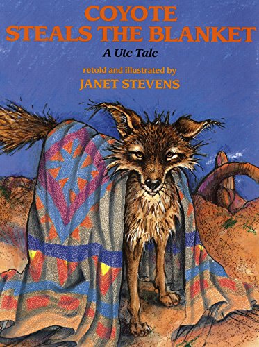 Stock image for Coyote Steals the Blanket: A Ute Tale (Ute Tales) for sale by SecondSale