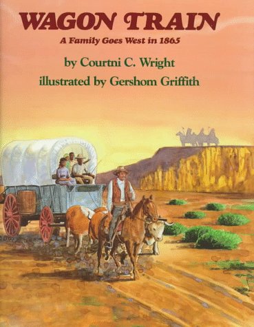 9780823411528: Wagon Train: A Family Goes West in 1865