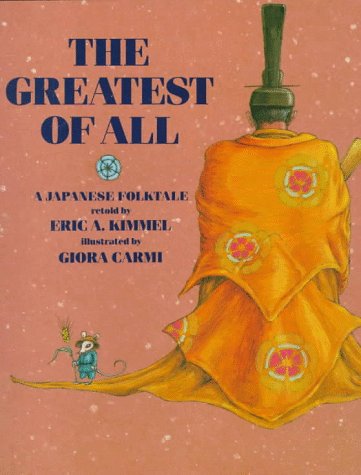 Imagen de archivo de The Greatest of All: A Japanese Folktale a la venta por Idaho Youth Ranch Books
