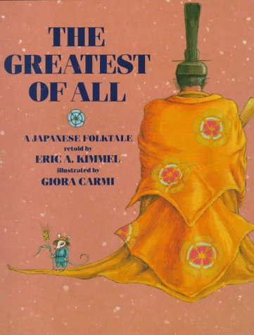 Stock image for The Greatest of All: A Japanese Folktale for sale by Idaho Youth Ranch Books