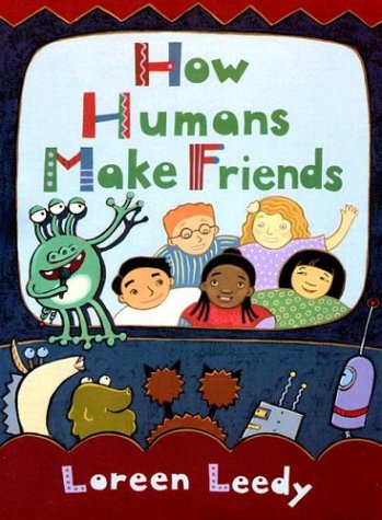How Humans Make Friends (9780823412235) by Leedy, Loreen