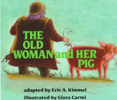 The Old Woman and Her Pig (9780823412341) by Kimmel, Eric A.