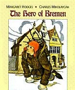 Imagen de archivo de The Hero of Bremen a la venta por Half Price Books Inc.