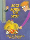 Beispielbild fr Eggs Mark the Spot zum Verkauf von Better World Books