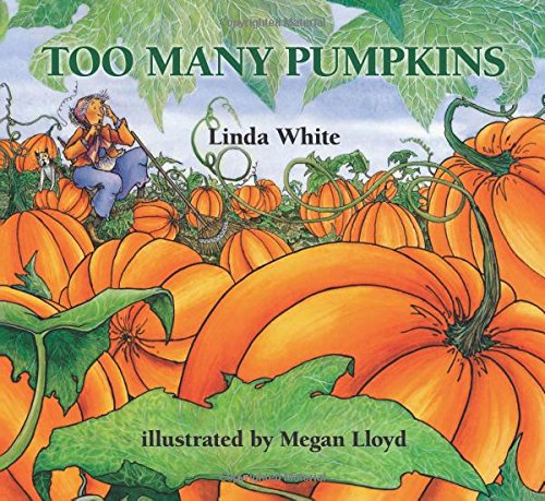 Too Many Pumpkins (9780823412457) by White, Linda