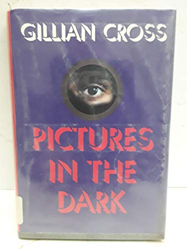 Pictures in the Dark [Hardcover] by Cross, Gillian