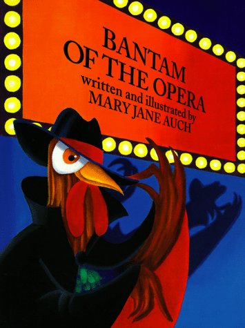 Bantam of the Opera (9780823413126) by Auch, Mary Jane