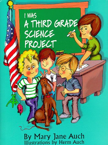 Stock image for I Was a Third Grade Science Project for sale by SecondSale