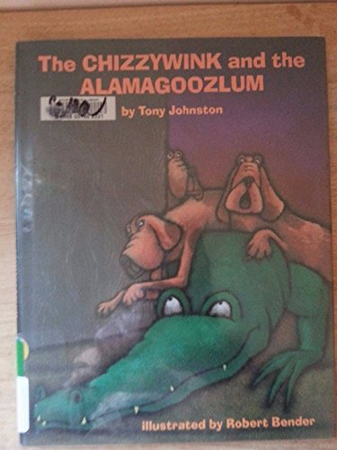 Stock image for Chizzywink and the Alamagoozlum for sale by My Dead Aunt's Books