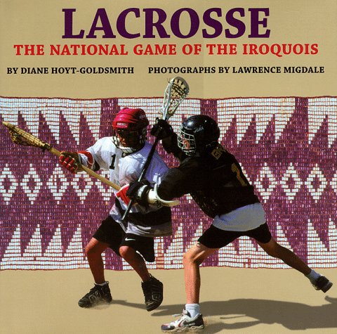 Beispielbild fr Lacrosse : The National Game of the Iroquois zum Verkauf von Better World Books