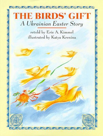 Stock image for The Birds' Gift : A Ukrainian Easter Story for sale by Better World Books