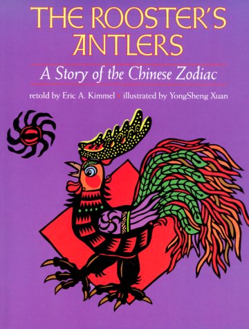 Imagen de archivo de The Rooster's Antlers: A Story of the Chinese Zodiac a la venta por Gulf Coast Books