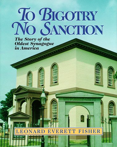 9780823414017: To Bigotry No Sanction: The Story of the Oldest Synagogue in America