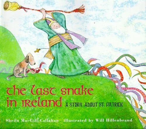 Stock image for The Last Snake in Ireland: A Story about St. Patrick for sale by ThriftBooks-Atlanta