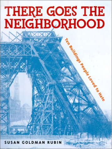 9780823414352: There Goes the Neighborhood: 10 Buildings People Loved to Hate