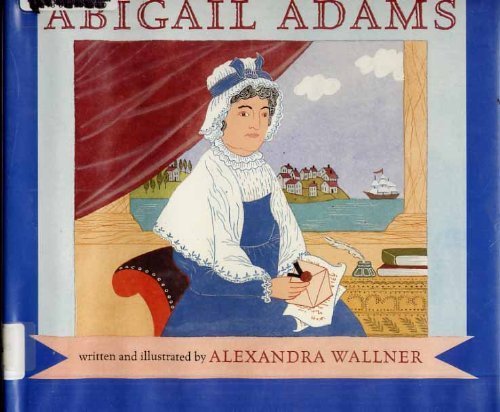 Abigail Adams (9780823414420) by Wallner, Alexandra