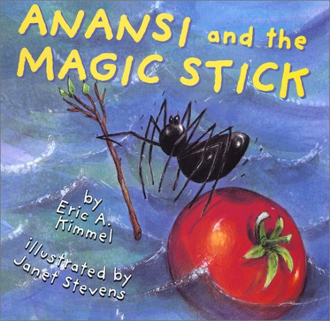 9780823414437: Anansi and the Magic Stick